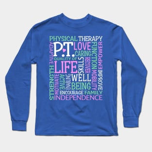 PT Physical Therapy Word Art Physical Therapist Long Sleeve T-Shirt